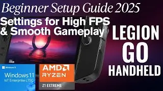 Legion Go Best Settings for High FPS & Smooth Gameplay | Beginner Setup Guide 2025