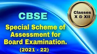 Special Scheme of Assessment for Board Examination Classes X and XII for the Session 2021-22