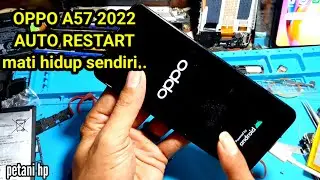 OPPO A57 2022 AUTO RESTART // OPPO A57 2022 MATI HIDUP