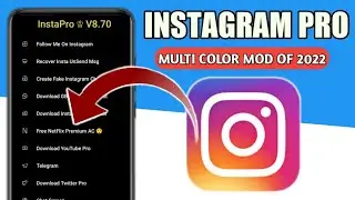 Insta Pro Latest Multi Colour Mod Of 2022😍| Insta Pro Latest Mod Apk Of 2022🔥