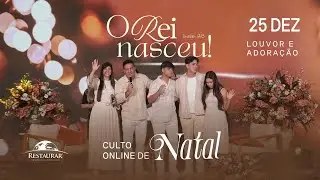 Culto Online de Natal: O Rei Nasceu! (Is 9:6) | 25/12/2025