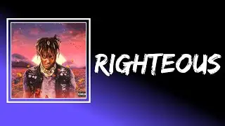 Juice WRLD - Righteous (Lyrics)