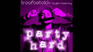 TBT - Party Hard ft. Taylor Haenny (DubStep)
