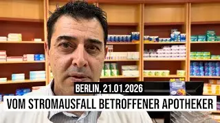 21.01.2026 Blackout Berlin Apotheker ist für alle Menschen da, wenn Strom da ist: Wirtschaftsschaden