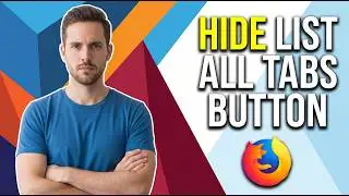 How To Hide List All Tabs Button In Firefox (Easy Guide)