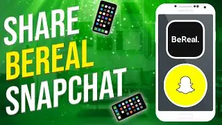 How To Share BeReal On Snapchat