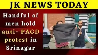 Handful of men hold anti- PAGD protest in Srinagar | JK News Today