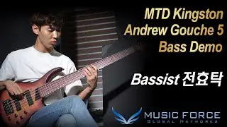 [MusicForce] MTD Kingston Andrew Gouche Bass Demo - &lsquo;You are good&rsquo; by Bassist &lsquo;전효탁&rsquo; (Hyotak Jeon)