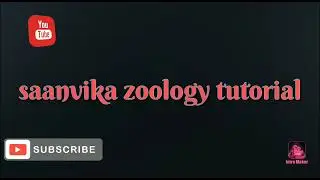 Saanvika zoology tutorial