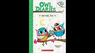 1 🩹OWL DIARIES: Get Well, Eva by Rebecca Elliott #sightwords #readaloudforkids #readaloud