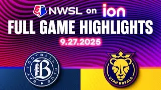 BAY FC vs. UTAH ROYALS FC | MATCH HIGHLIGHTS | NWSL on ION