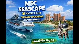 MSC Seascape Yacht Club - A day at Atlantis Paradise Island Nassau Bahamas