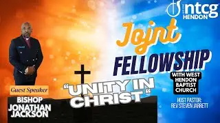 Unity in Christ |  Joint Sunday Service | NTCG Hendon -  Bishop J Jackson | 14 September 2025