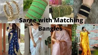 Best Saree with Matching bangles designs/ beautiful Saree with Matching bangles/ latest Saree look😍😜