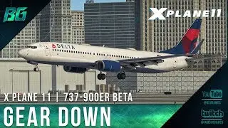 X-Plane 11 | New Boeing 737-9 Ultimate Beta | Gear Down