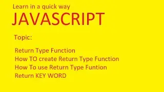 Learn Javascript 6th TOPIC  Return Type Function, how to Create And Use Return Type Function