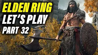Elden Ring Let's Play Part 32 | Ruin Strewn Precipice