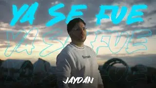 Jaydan - Ya Se Fue (Video Oficial)