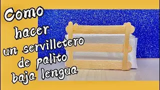 Como hacer un servilletero con palito baja lenguas