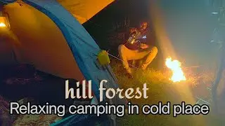 OVER NIGHT CAMPING IN HILL FOREST IN COLD PLACE / peaceful moment in my life #anjaantamilan