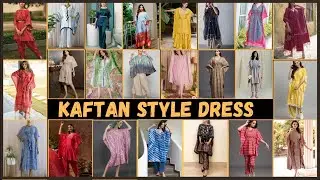 Kaftan Style Dress Design 2023 || New Pattern Beautiful Kaftan Suit  || Simple Kaftan Dress Ideas