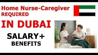 Home Nurse-Caregiver REQUIRED IN DUBAI| How to Apply | Medical & HealthCare Jobs in Dubai UAE