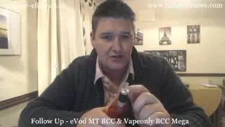 Follow Up - eVod MT BCC & Vapeonly BCC Mega