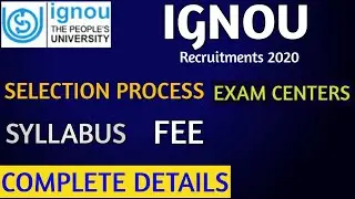COMPLETE DETAILS IGNOU RECRUITMENT 2020 / FEE, SELECTION PROCESS, AGE LIMITS, APPLY LINK etc