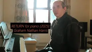 GRAHAM NATHAN HARRIS: Return live version for piano