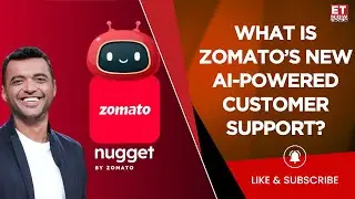 Zomato Unveils Nugget! An AI-Powered Customer Support Platform, What Are Its Key Features? | ET Now