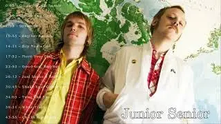 Best Junior Senior Songs - Junior Senior Greatest Hits - Junior Senior Full Album 2022