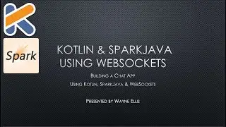 Building a Chat Application using Kotlin SparkJava and WebSockets