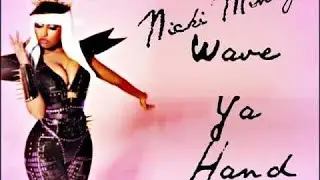 Nicki Minaj - Wave ya Hand (Lyrics Video)