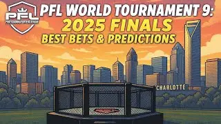 🔥🥊 PFL World Tournament 9: 2025 Finals &ndash; Best Bets & Predictions💰
