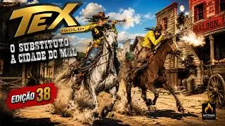 Tex Gold  N.º 38: O Substituto / A Cidade do Mal