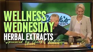 Herbal Extracts Explained | Wellness Wednesday with Clark's Nutrition