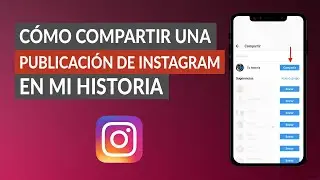 C&oacute;mo Compartir una Publicaci&oacute;n de Instagram en mi Historia