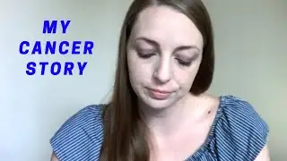 My cancer story