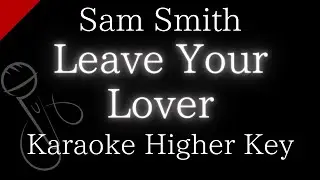 【Karaoke Instrumental】Leave Your Lover / Sam Smith【Higher Key】