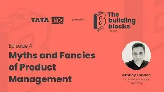 Myths and Fancies of Product Management | Product Management Podcast | Tata 1mg