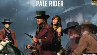 Pale Rider Movie Review & Facts | Full Story Explained in Detail (Clint Eastwood Western Classic)