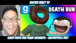 Buster Reaction to Gmod Death Run Funny Moments - Easterfools Day! @VanossGaming