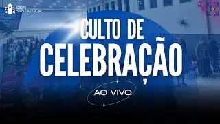 CULTO DE CELEBRA&Ccedil;&Atilde;O | ICER SANTA L&Uacute;CIA | AO VIVO - 18/01/2026