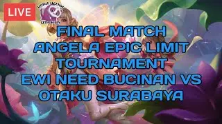 ANGELA EPIC LIMIT TOURNAMENT | EWI NEED BUCINAN VS OTAKU SURABAYA