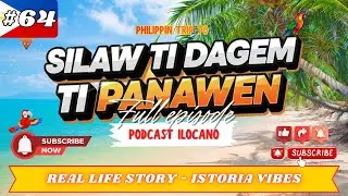 SILAW TI DAGEM TI PANAWEN &ndash; Ep 64 | New Update: 09/01 | 🎙️Ilocano  Drama
