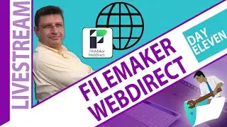 FileMaker WebDirect - Day 11 - Design Considerations between Pro and Web World