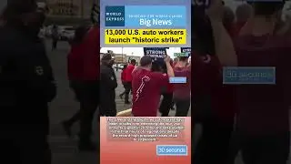 13,000 U.S. auto workers launch 
