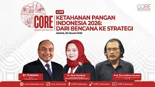 CORE Outlook Sektoral &rdquo;𝗞𝗲𝘁𝗮𝗵𝗮𝗻𝗮𝗻 𝗣𝗮𝗻𝗴𝗮𝗻 𝗜𝗻𝗱𝗼𝗻𝗲𝘀𝗶𝗮 𝟮𝟬𝟮𝟲: 𝗗𝗮𝗿𝗶 𝗕𝗲𝗻𝗰𝗮𝗻𝗮 𝗸𝗲 𝗦𝘁𝗿𝗮𝘁𝗲𝗴𝗶&rdquo;