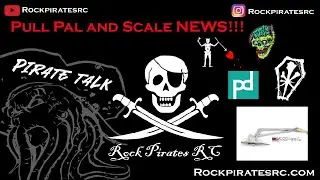 Pirate Talk 2025 Episode #13, Pull-Pal, New Release, Scale Cool and Something New on the Horizon