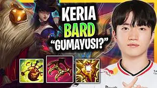 KERIA BARD + 